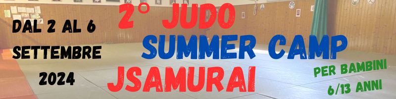 2° JUDO SUMMER CAMP JSAMURAI